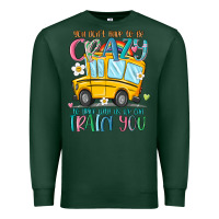 Sports Green you don't have to be crazy to drive with us we can Premium Sweatshirt - MaliasSmallBusiness