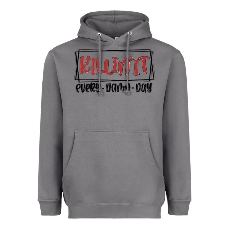 Killin It Every Damn Day Heavyweight Hoodie by MaliasSmallBusiness | Teevron