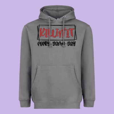 Killin It Every Damn Day Heavyweight Hoodie Designed By Maliassmallbusiness