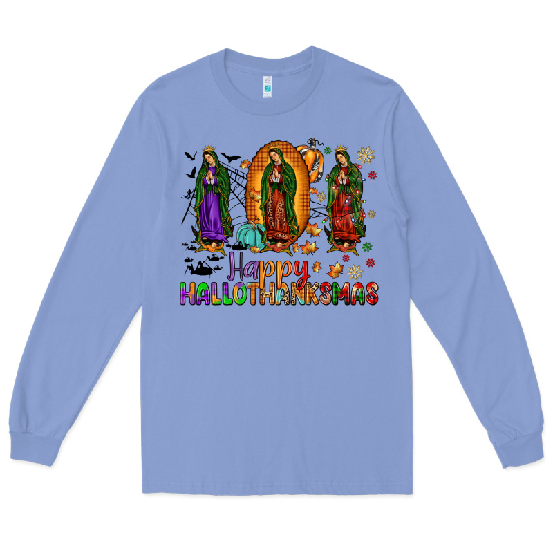 Our Lady Of Guadalupe Happy Hallothanksmas Long Sleeve Tee by JahusDesignShop | Teevron