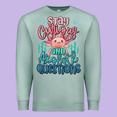 Stay Curious And Axolotl Questions Premium Sweatshirt Designed By Maliassmallbusiness