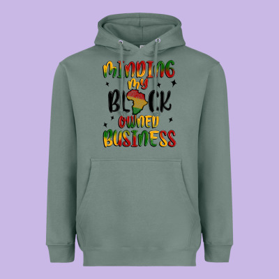 Minding My Black Owned Business Heavyweight Hoodie Designed By Maliassmallbusiness