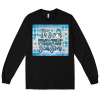 Black it s freezin season Long Sleeve Tee - JahusDesignShop