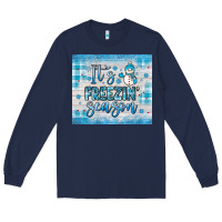 Navy it s freezin season Long Sleeve Tee - JahusDesignShop