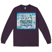Plum it s freezin season Long Sleeve Tee - JahusDesignShop