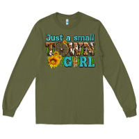 Army Green just a small town girl with sunflowers and money Long Sleeve Tee - AdoDesignShop