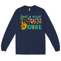 Navy just a small town girl with sunflowers and money Long Sleeve Tee - AdoDesignShop