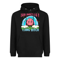 Black your anxiety is a lying bitch Heavyweight Hoodie - MaliasSmallBusiness