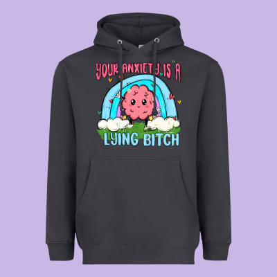 Your Anxiety Is A Lying Bitch Heavyweight Hoodie Designed By Maliassmallbusiness