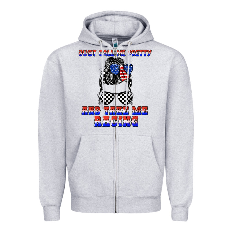 Just Call Me Pretty And Take Me Racing Zipper Hoodie by JahusDesignShop | Teevron