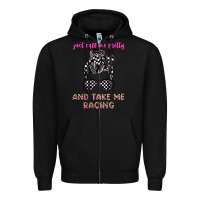 Black just call me pretty and take me racing Zipper Hoodie - JahusDesignShop