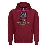 Burgundy just call me pretty and take me racing Zipper Hoodie - JahusDesignShop