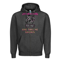 Charcoal Heather just call me pretty and take me racing Zipper Hoodie - JahusDesignShop
