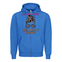 True Royal just call me pretty and take me racing Zipper Hoodie - JahusDesignShop
