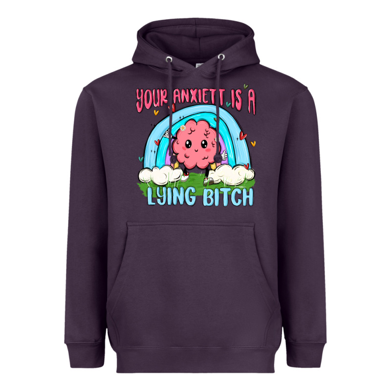 Your Anxıett Is A Lying Bitch Malia Heavyweight Hoodie by MaliasSmallBusiness | Teevron
