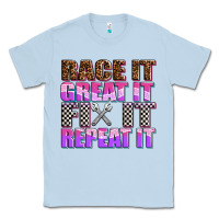 Dusty Blue race ıt great ıt fıx ıt repeat ıt Classic Tee - AdoDesignShop