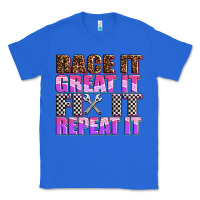 True Royal race ıt great ıt fıx ıt repeat ıt Classic Tee - AdoDesignShop