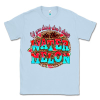 Dusty Blue if you drink dont drive do the watermelon Classic Tee - AdoDesignShop