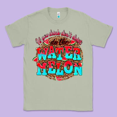 If You Drink Dont Drive Do The Watermelon Classic Tee Designed By Adodesignshop