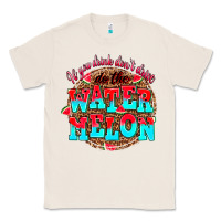 Natural if you drink dont drive do the watermelon Classic Tee - AdoDesignShop