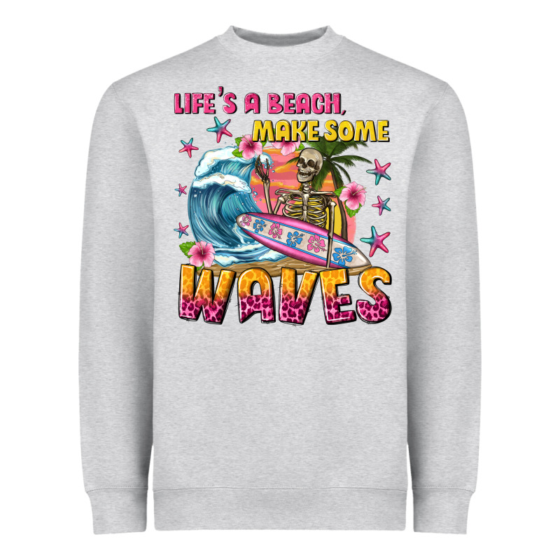 Lifes A Beach Make Some Waves Heavyweight Sweatshirt by texasbilliewilder | Teevron
