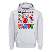 Heather Grey all you need is candy Zipper Hoodie - AdoDesignShop