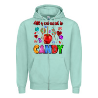 Seafoam all you need is candy Zipper Hoodie - AdoDesignShop