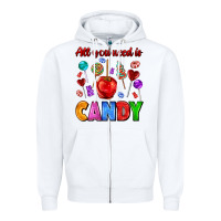 White all you need is candy Zipper Hoodie - AdoDesignShop