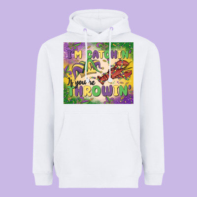 I'm Catchin' If You're Throwin Heavyweight Hoodie Designed By Maliassmallbusiness