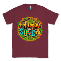 Burgundy not today succa Classic Tee - AdoDesignShop