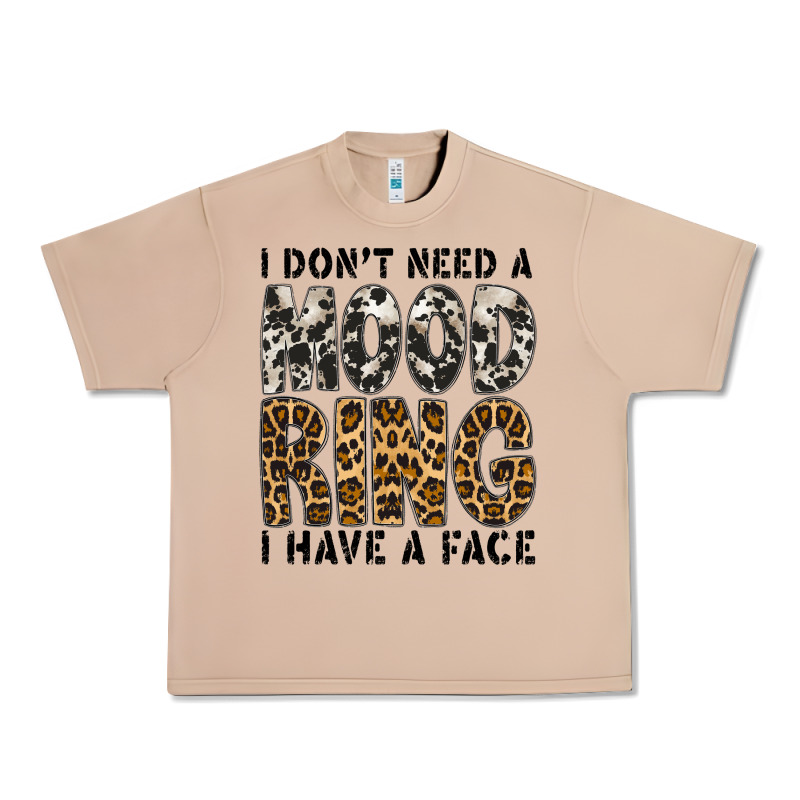 I Dont Need A Mood Ring I Have A Face Urban Heavy Tee by CowhideDigitalArt | Teevron