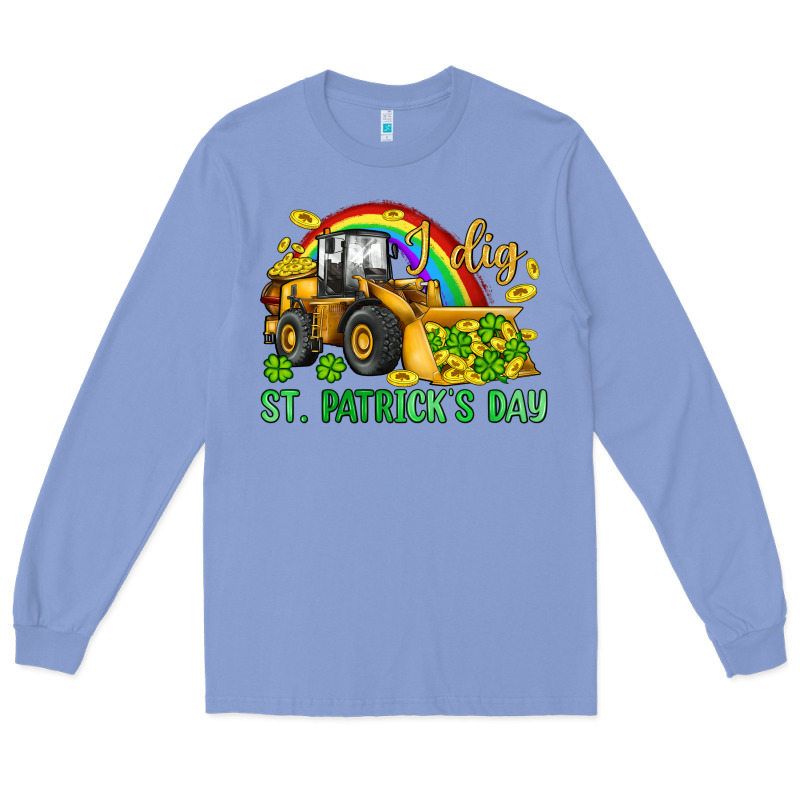 I Dig St Patrick S Day Bulldozer Long Sleeve Tee by JahusDesignShop | Teevron