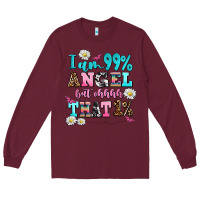 Burgundy i am  99 angel but ohh that Long Sleeve Tee - AdoDesignShop