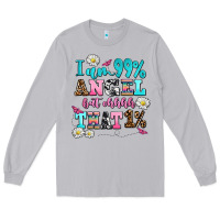 Moon Dust i am  99 angel but ohh that Long Sleeve Tee - AdoDesignShop