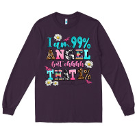 Plum i am  99 angel but ohh that Long Sleeve Tee - AdoDesignShop