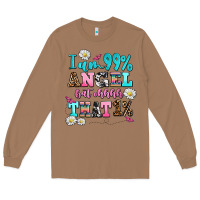 Toasted Coconut i am  99 angel but ohh that Long Sleeve Tee - AdoDesignShop
