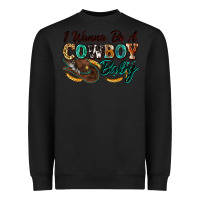 Black i wanna be a cowboy baby Heavyweight Sweatshirt - Zillion Design Studio