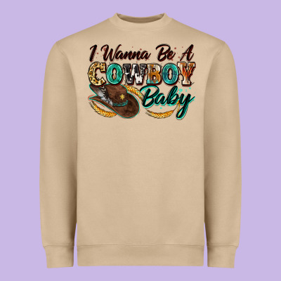 I Wanna Be A Cowboy Baby Heavyweight Sweatshirt Designed By Zillion Design Studio