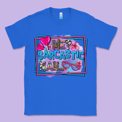 Me Sarcastic Nah Classic Tee Designed By Adodesignshop