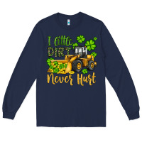 Navy a little dirt never hurt st patricks bulldozer Long Sleeve Tee - JahusDesignShop