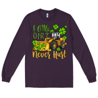 Plum a little dirt never hurt st patricks bulldozer Long Sleeve Tee - JahusDesignShop