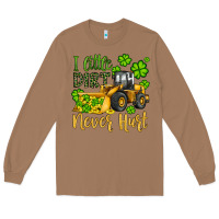 Toasted Coconut a little dirt never hurt st patricks bulldozer Long Sleeve Tee - JahusDesignShop