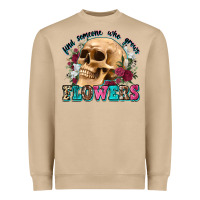 Find Someone Who Grows Flowers Heavyweight Sweatshirt | Teevron