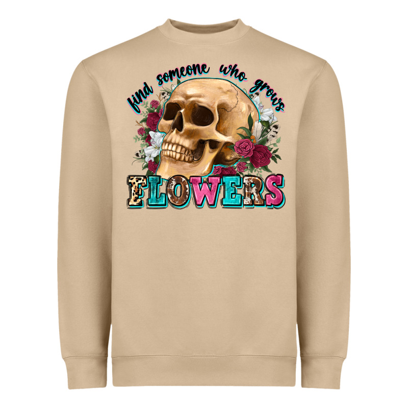 Find Someone Who Grows Flowers Heavyweight Sweatshirt by Zillion Design Studio | Teevron