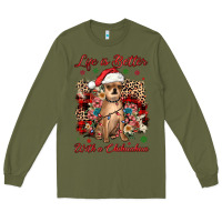 Army Green christmas life is better with a chihuahua Long Sleeve Tee - JahusDesignShop