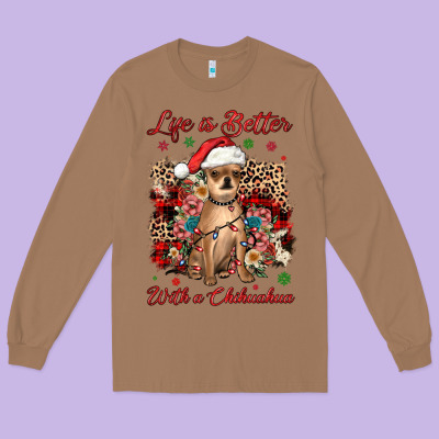 Christmas Life Is Better With A Chihuahua Long Sleeve Tee Designed By Jahusdesignshop