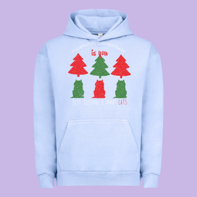 All Want For Christmas Is You Just Kidding I Want Cats Urban Hoodie Designed By Bettercallsaul