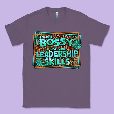I Am Not Bossy I Just Have Leadership Skills Classic Tee Designed By Adodesignshop