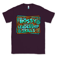 Plum i am not bossy i just have leadership skills Classic Tee - AdoDesignShop