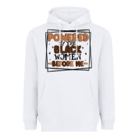 White powered by the black women before me Heavyweight Hoodie - MaliasSmallBusiness